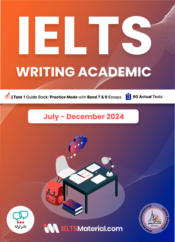 کتاب انگلیسی آزمون آیلتس IELTS Writing Academic Task1 July December 2024