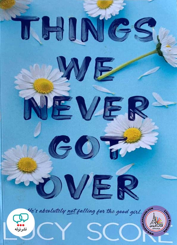 رمان انگلیسی Things We Never Got Over