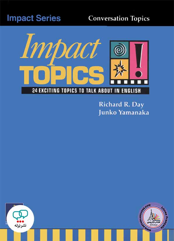 کتاب انگلیسی Impact Topics! 24 Exciting Topics to Talk About in English