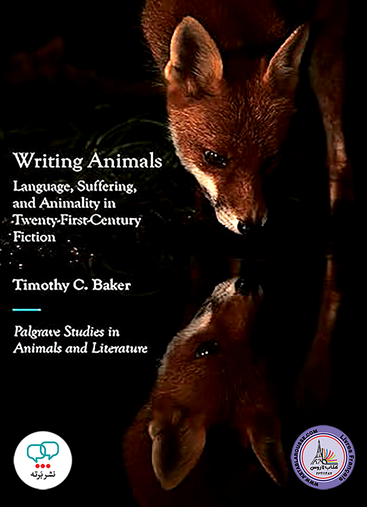 کتاب انگلیسی Writing Animals Language Suffering and Animality in Twenty First Century Fiction