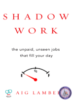 رمان انگلیسی Shadow Work The Unpaid Unseen Jobs That Fill Your Day
