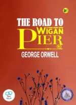 رمان انگلیسی The Road to Wigan Pier